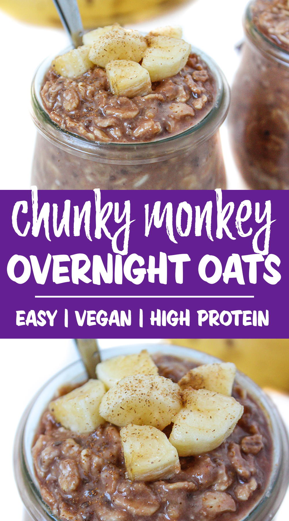 Chunky Monkey Overnight Oats (Vegan!) - The Garden Grazer
